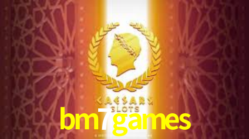 bm7 games é confiável